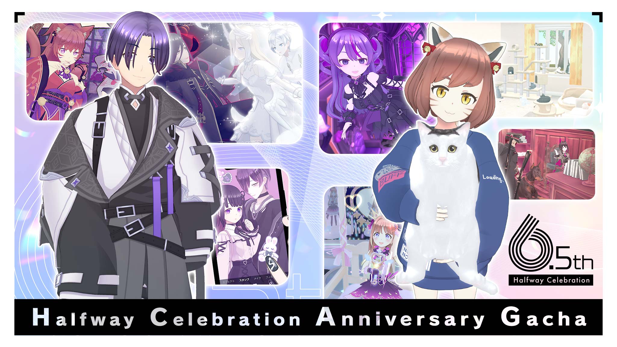 GACHA】6.5th Halfway Celebration